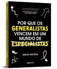 Por Que Generalistas Vencem: Desbloqueie Seu Potencial em um Mundo de Especialistas - imagem 4