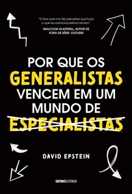 Por Que Generalistas Vencem: Desbloqueie Seu Potencial em um Mundo de Especialistas - imagem 1