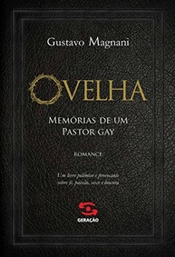 Ovelha: Memórias de um Pastor Gay - Um Relato Cru e Provocante - imagem 2