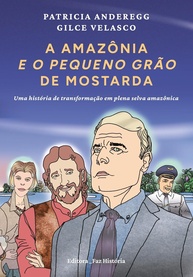 A Amazônia e o Pequeno Grão de Mostarda: Uma Jornada de Transformação na Selva - imagem 1
