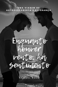 Enquanto Houver Vento, Há Sentimento: Uma Jornada de Amor e Recomeços - imagem 2