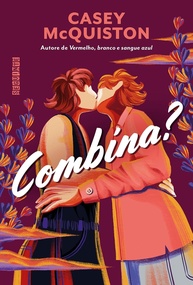 Combina? - O Novo Romance de Casey McQuiston: Uma Comédia Romântica Inesquecível - imagem 1