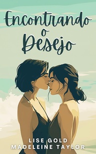 Encontrando o Desejo: Uma História de Redescoberta e Paixão - imagem 1