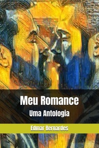Meu Romance: Uma Antologia - Histórias Intensas e Apaixonantes - imagem 1