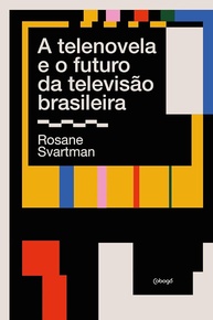 O Futuro da Telenovela e da TV Brasileira: Uma Análise Profunda - imagem 1
