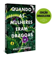 Quando as Mulheres Eram Dragoas: Uma Fantasia Histórica Empoderadora - imagem 1