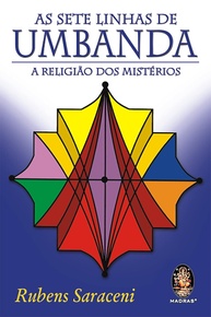 As Sete Linhas de Umbanda: Desvende os Mistérios dos Orixás com Rubens Saraceni - imagem 1
