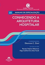 Arquitetura Hospitalar: Guia Essencial V.23 - Edição Einstein - imagem 2