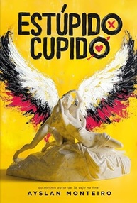 Estúpido Cupido: A Comédia Romântica que Vai Te Conquistar | Do Autor de Te Vejo na Final - imagem 2
