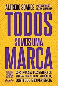 Todos Somos Uma Marca: Construa Seu Ecossistema de Vendas com Influência e Conteúdo - imagem 2