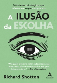 A Ilusão da Escolha: Domine 16½ Vieses Psicológicos para Impulsionar Vendas - imagem 1