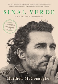 Sinal Verde: O Livro de Matthew McConaughey para Pegar Mais Sinais Verdes na Vida - imagem 1