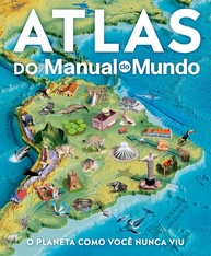 Atlas do Manual do Mundo: Uma Viagem Incrível Pelo Planeta Terra - imagem 1