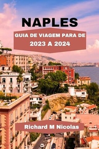Guia de Viagem Nápoles 2023-2024: Arte, Cultura e Joias Escondidas - imagem 2