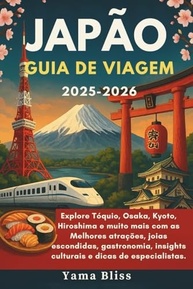 Guia de Viagem Japão 2025-2026: Explore Tóquio, Kyoto, Osaka e Joias Escondidas - imagem 2