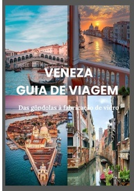 Guia de Viagem Veneza 2025-2026: Roteiros, Segredos e Experiências Inesquecíveis - imagem 1