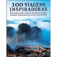 100 Viagens Inspiradoras: Descubra Lugares Sagrados e Transformadores - imagem 1