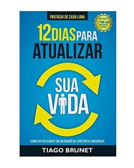 Atualize Sua Vida: 12 Chaves Para Ser Relevante em um Mundo em Constante Mudança - imagem 2