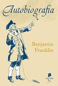 Autobiografia de Benjamin Franklin: Lições de Vida e Sucesso - imagem 2