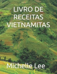 Descubra a Autêntica Culinária Vietnamita: Mais de 50 Receitas Incríveis - imagem 2