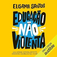 Educação Não Violenta: Guia Essencial para Pais e Filhos - imagem 2