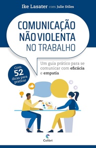Comunicação Não Violenta no Trabalho: Guia Prático para Empatia e Eficácia - imagem 1