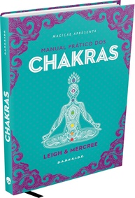 Manual Prático dos Chakras: Desbloqueie sua Energia Vital e Transforme sua Vida - imagem 1