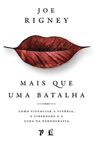 Mais que uma Batalha: Conquiste Vitória, Liberdade e Cura da Pornografia - imagem 2