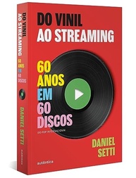 Do Vinil ao Streaming Vol. 1: 60 Anos de Música em 60 Discos Essenciais - imagem 4