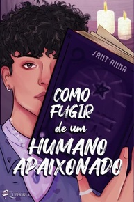Como Fugir de um Humano Apaixonado Vol. 2: Aventura e Romance Sobrenatural - imagem 3