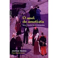 O Anel de Ametista: Volume 3 da Série História Contemporânea de Anatole France - imagem 2