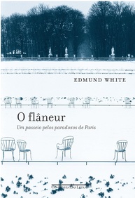 O Flâneur: Descubra Paris com Edmund White - imagem 1