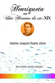 Henriqueta: Uma Heroína do Século XIX - Edição Anotada e Revisada - imagem 2