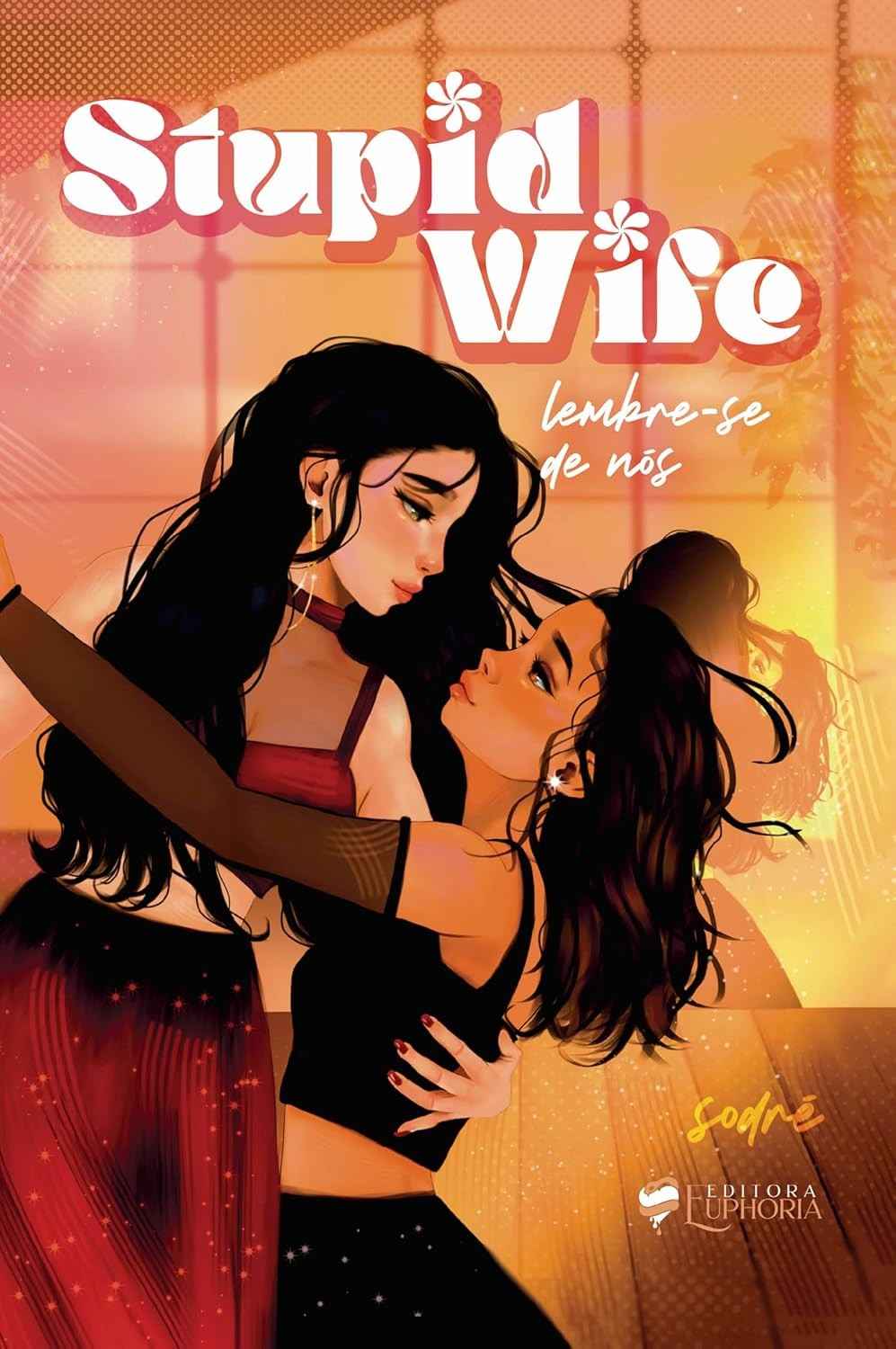 Stupid Wife: Lembre-se de Nós - Um Romance Inesperado e Cheio de Mistérios