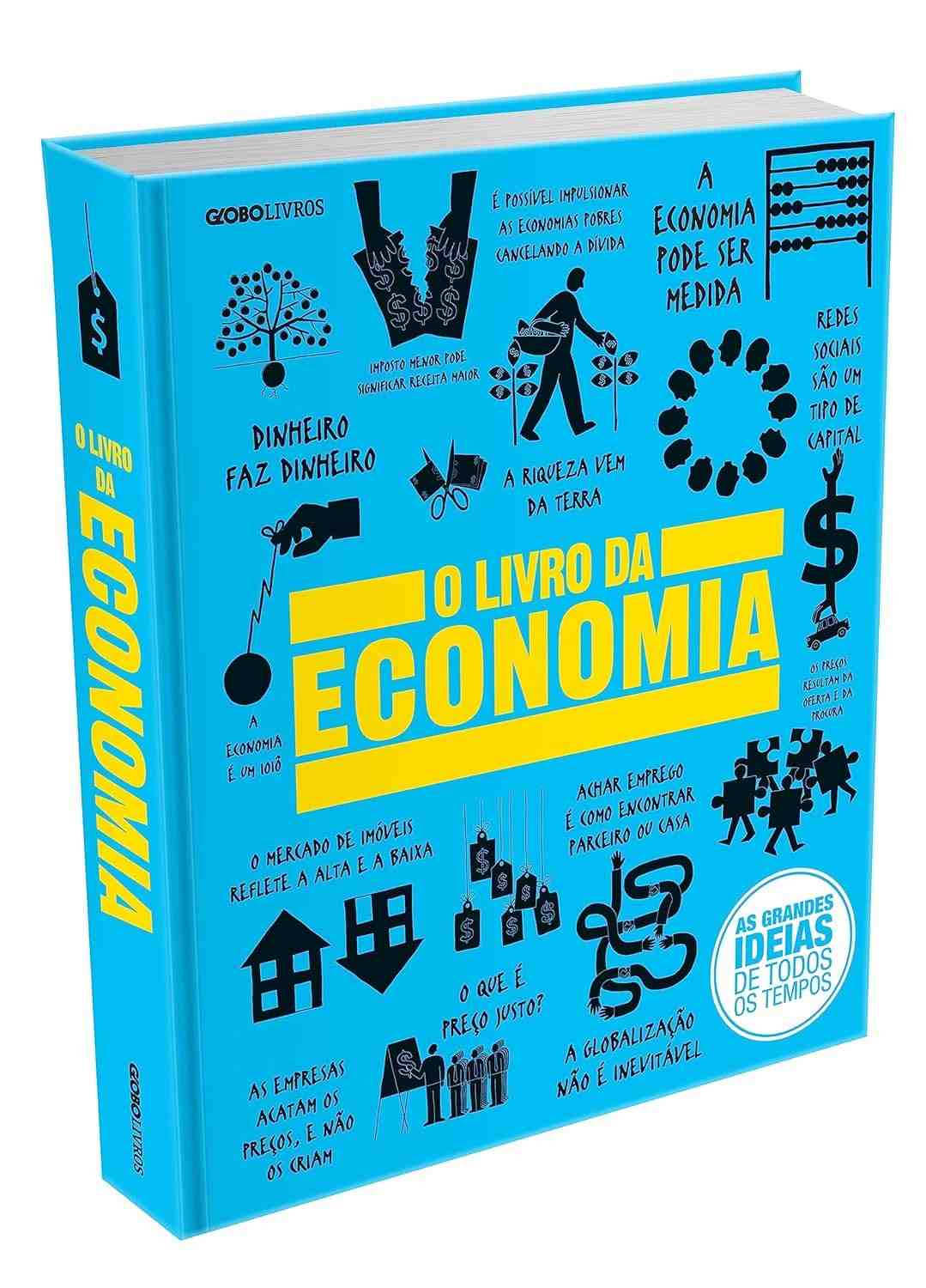 O Livro da Economia: Desvende os Mistérios da Economia de Forma Simples e Visual