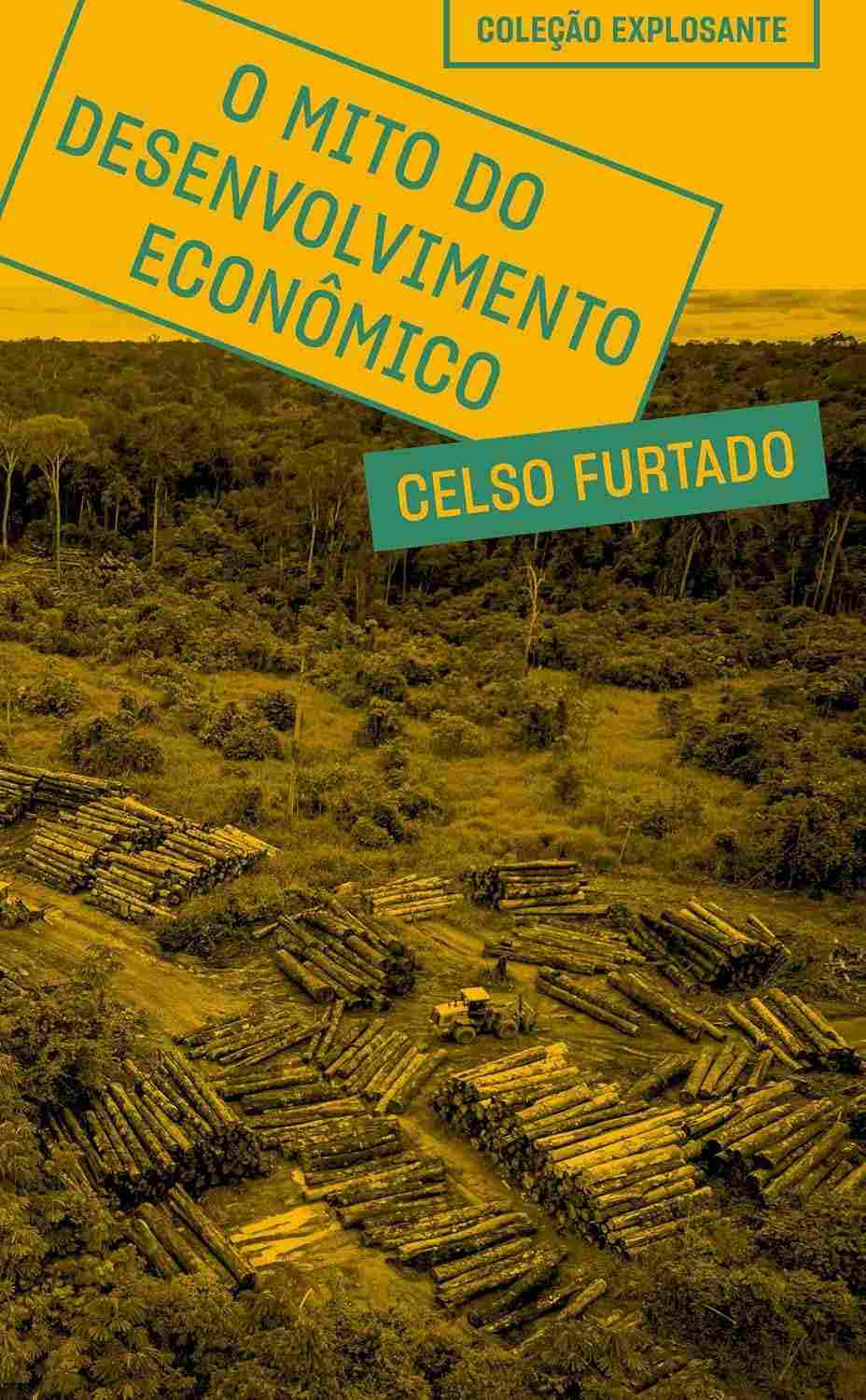 O Mito do Desenvolvimento Econômico: Crítica Ecológica e Social de Celso Furtado