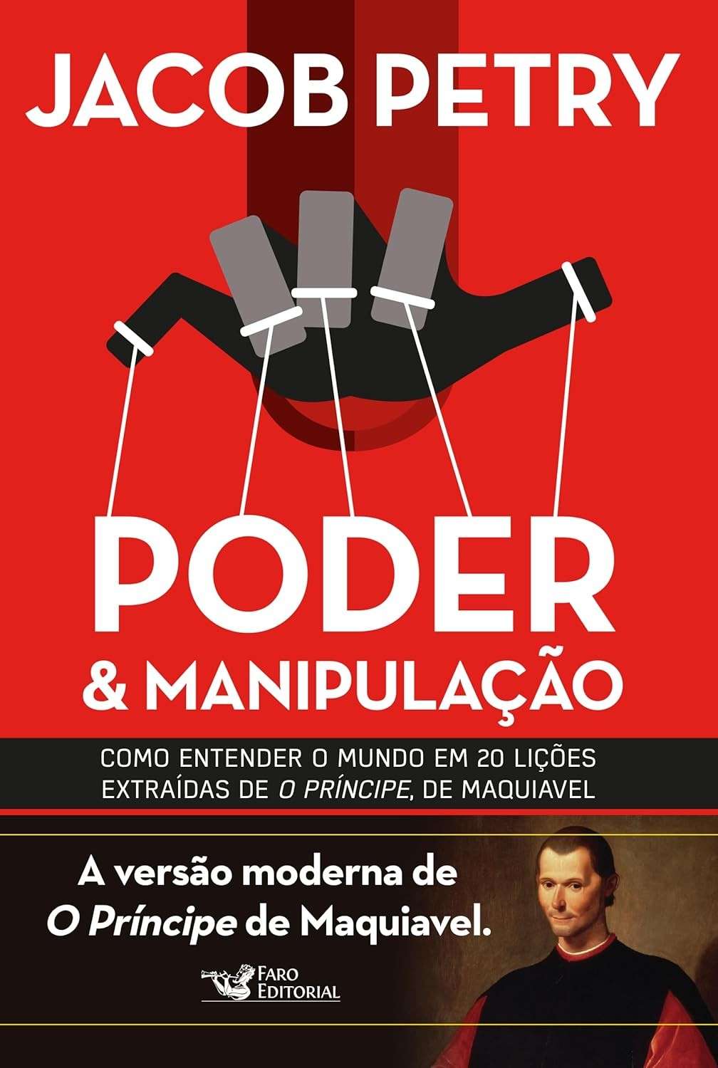 O Príncipe Moderno: Domine Poder e Manipulação com Maquiavel
