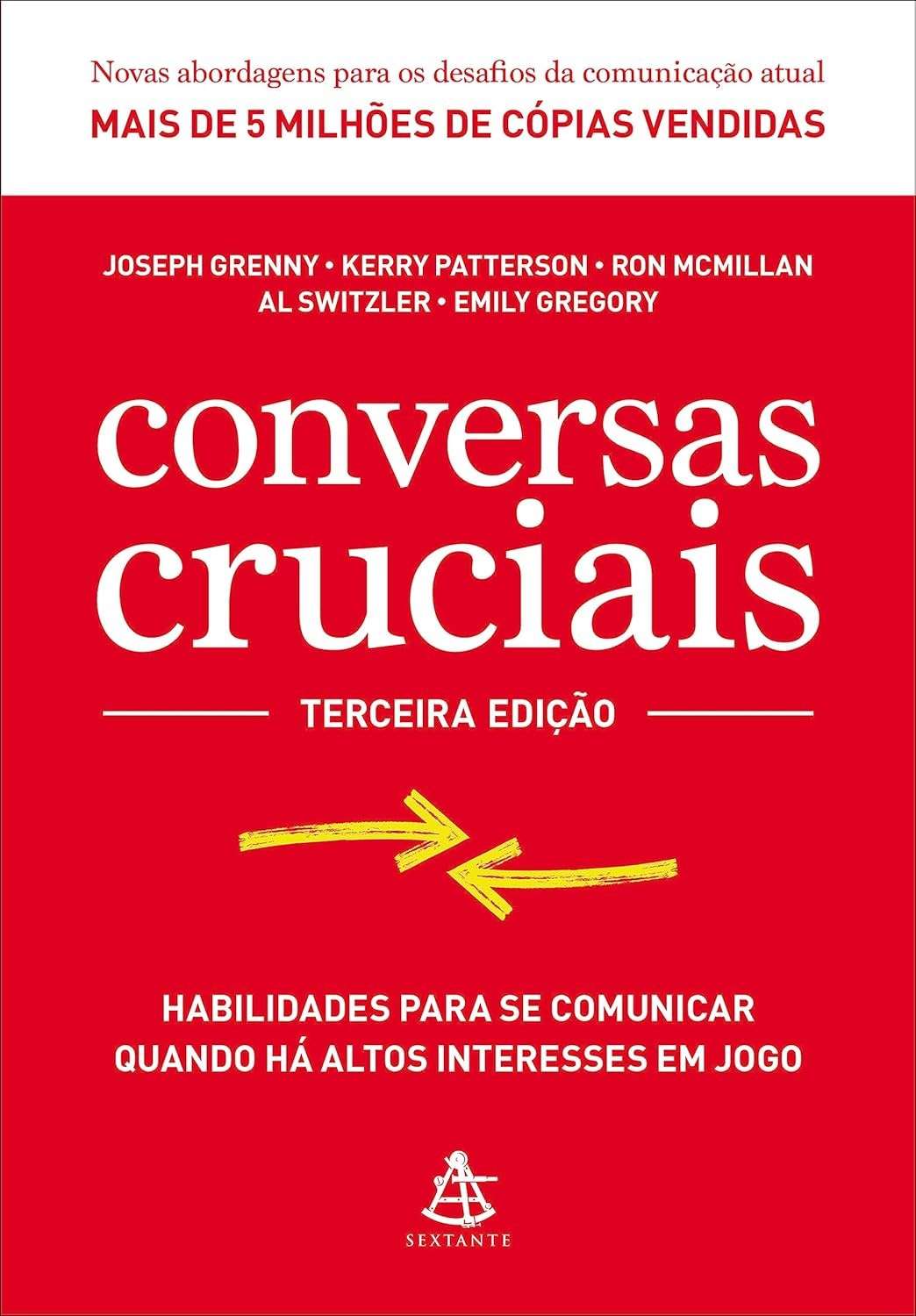 Conversas Cruciais: Domine a Comunicação em Momentos de Alta Tensão