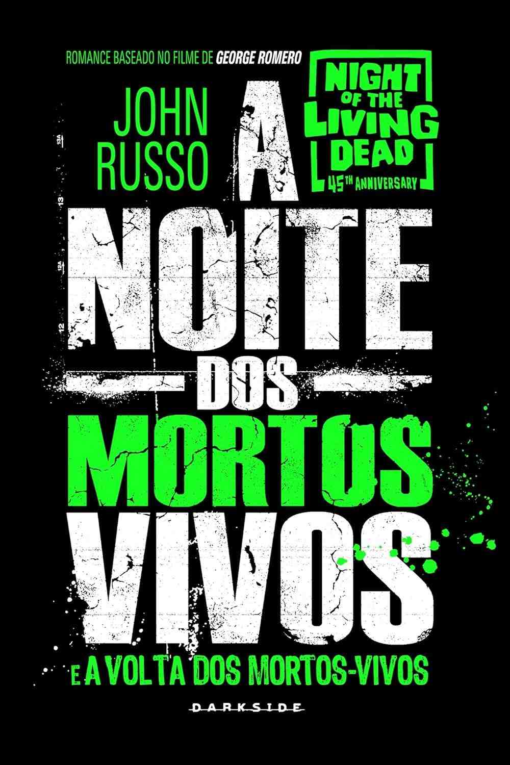 A Noite dos Mortos-Vivos: O Clássico Que Deu Origem ao Apocalipse Zumbi