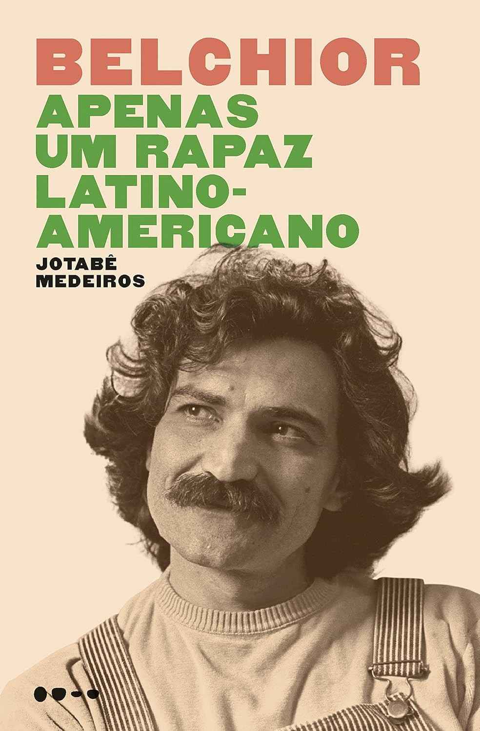 Belchior: Apenas um Rapaz Latino-Americano - Livro Revelador sobre o Ícone da MPB