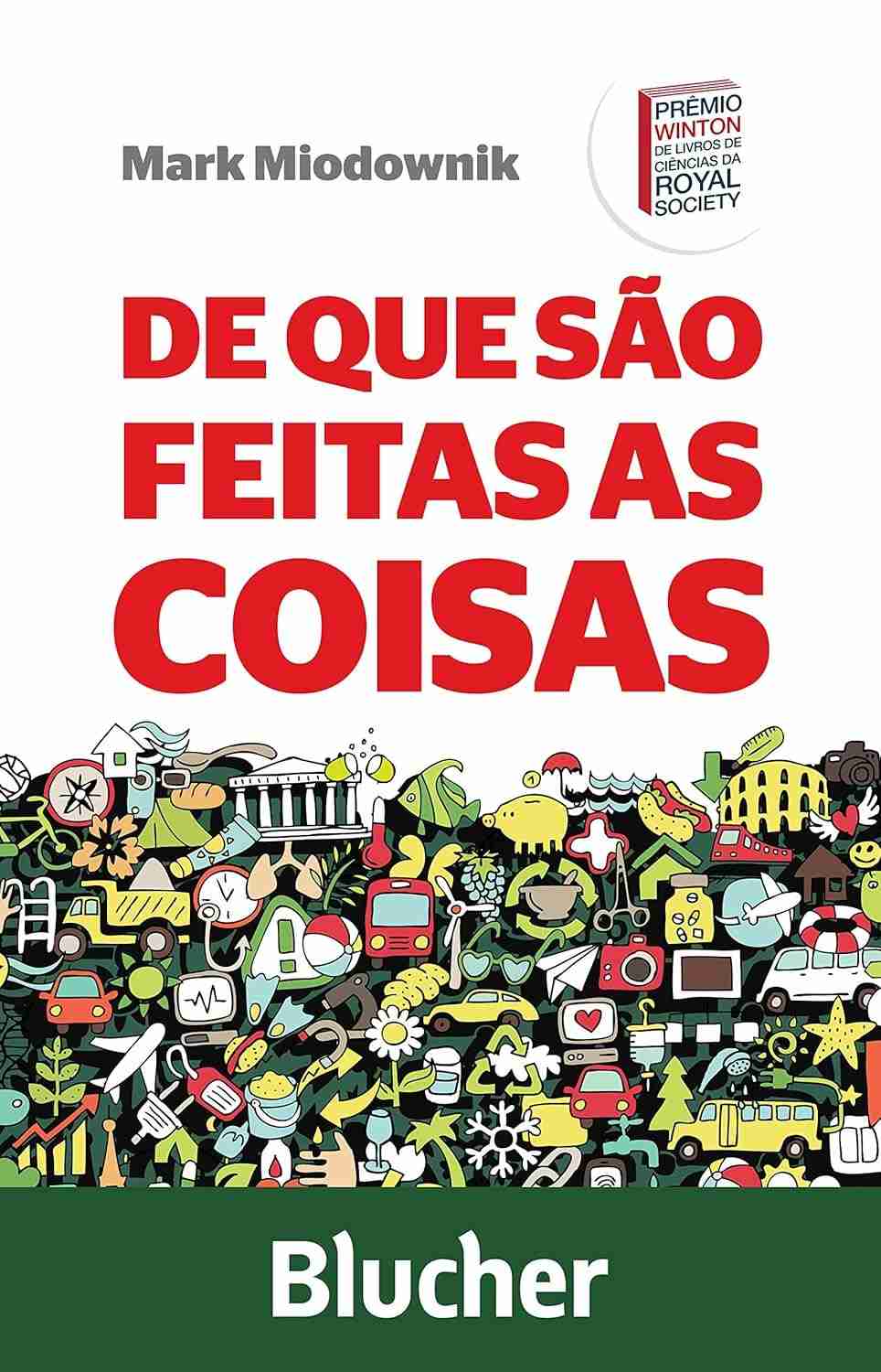 De Que São Feitas as Coisas: Desvende os Segredos dos Materiais do Mundo
