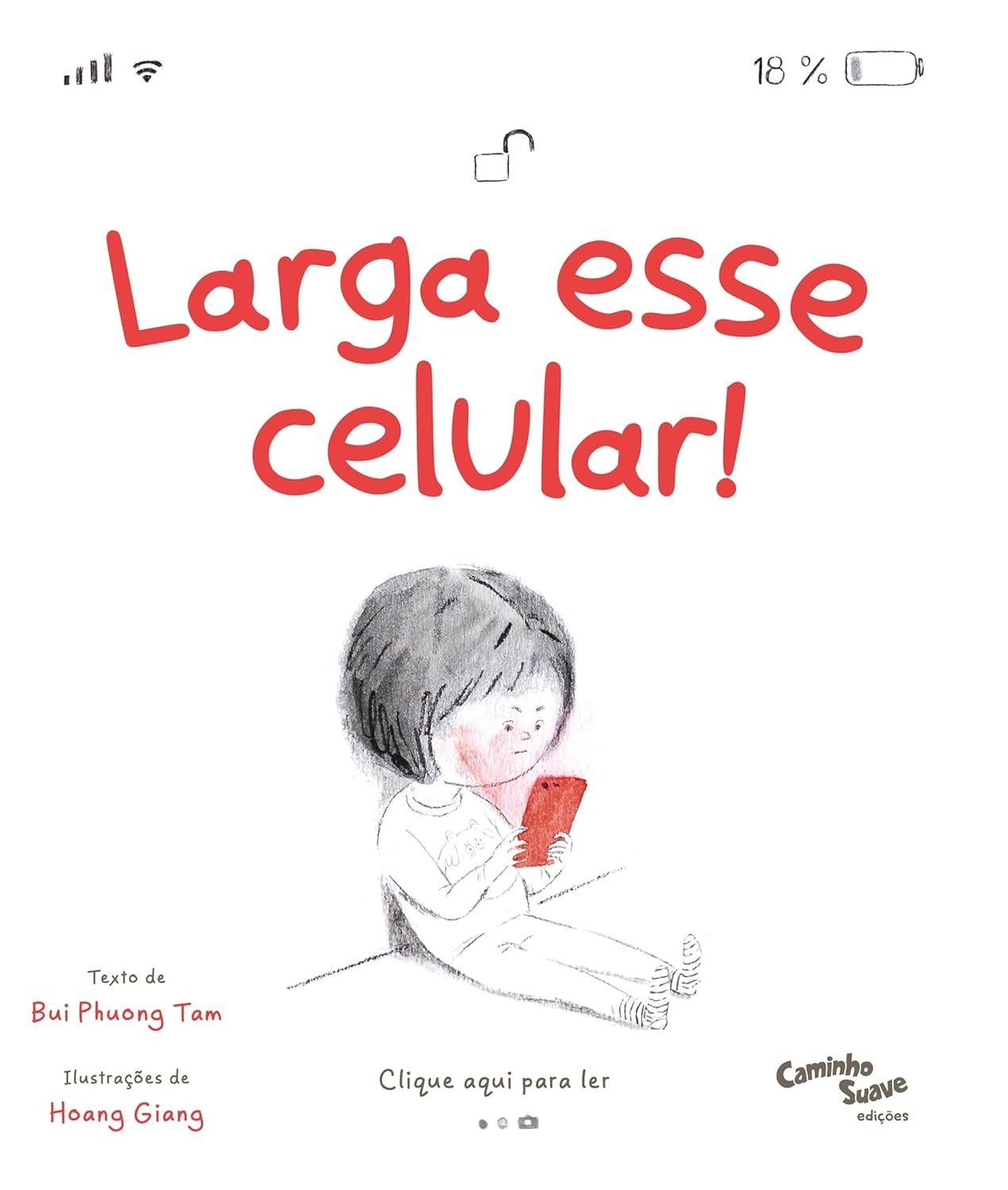 Larga esse Celular! Livro Infantil sobre o Mundo Real e Tecnologia