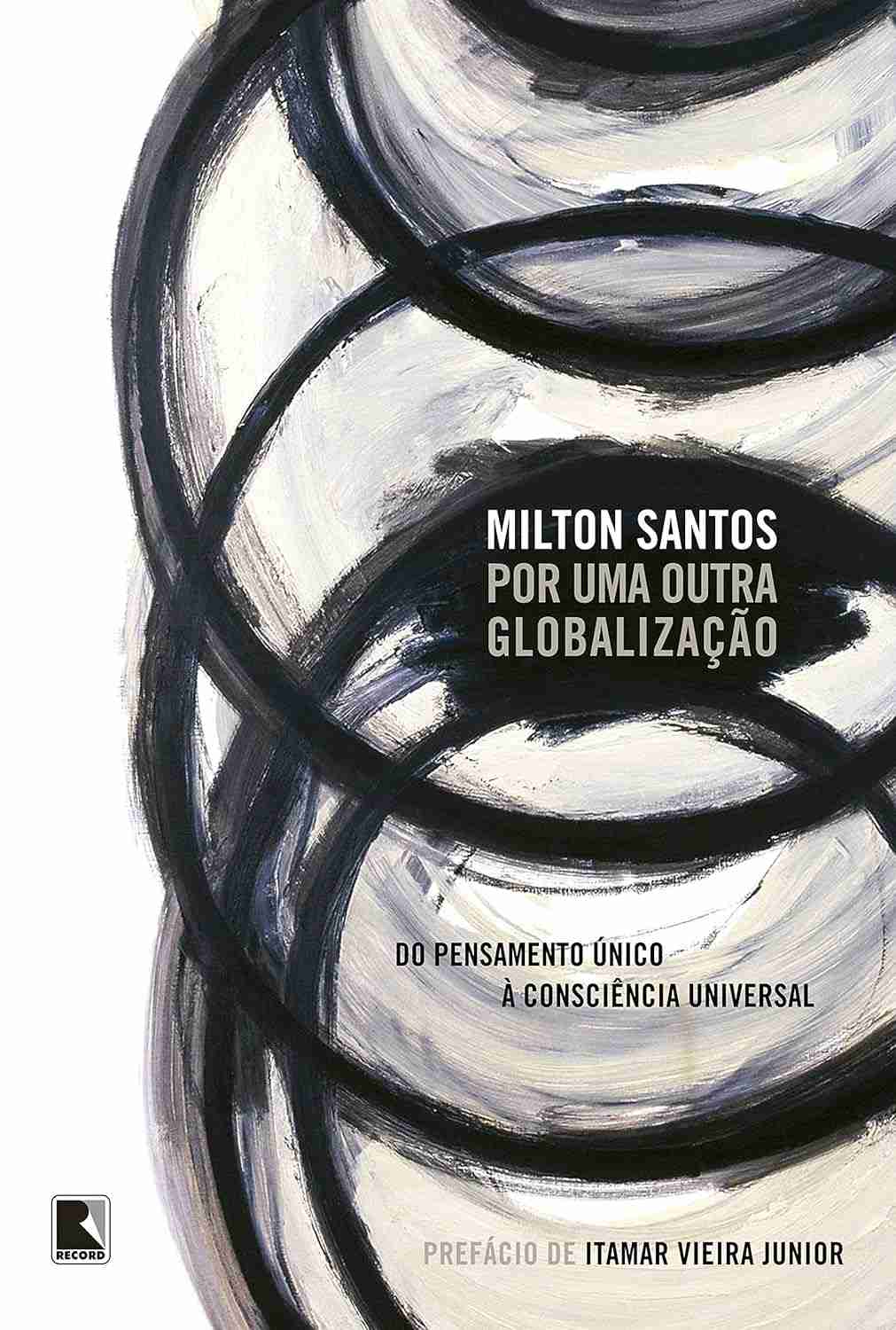 Por Uma Outra Globalização: Reflexões Essenciais para um Mundo em Transformação
