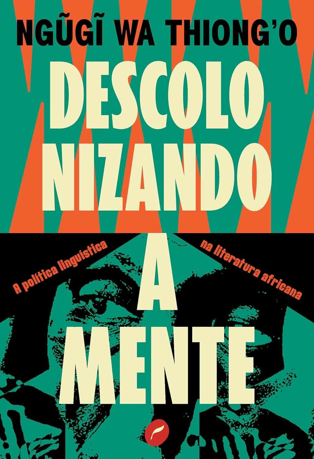 Descolonizando a Mente: A Revolução Linguística na Literatura Africana