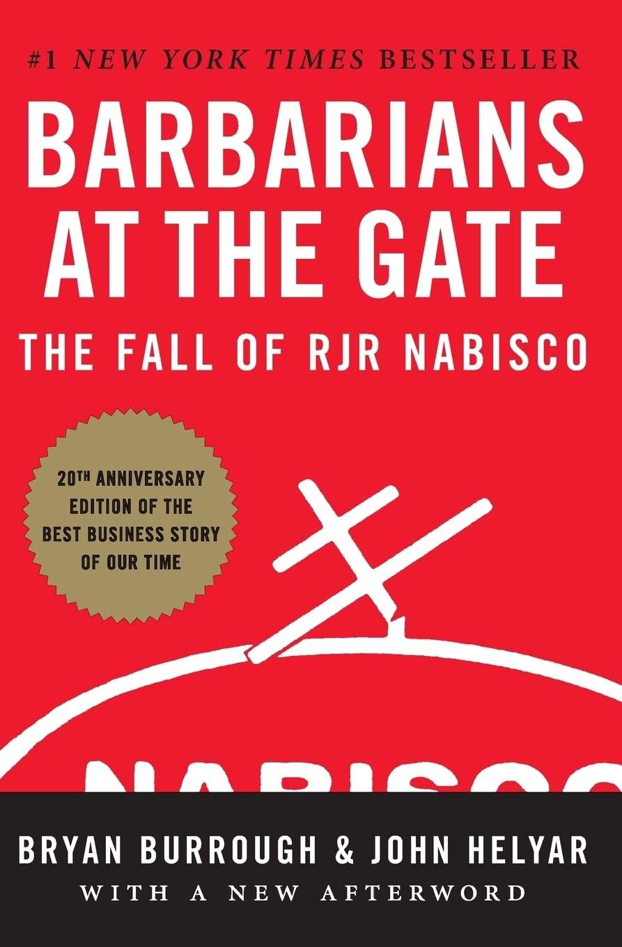 Barbarians at the Gate: A Queda da RJR Nabisco - O Livro Essencial