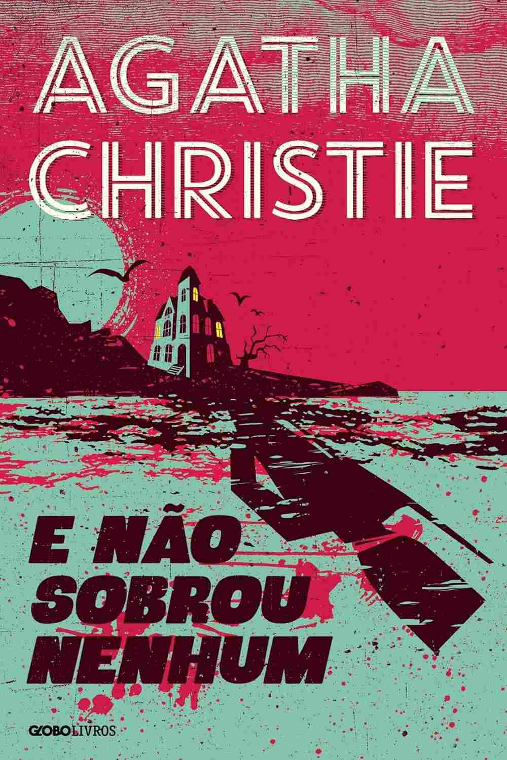 E Não Sobrou Nenhum: O Romance Policial Definitivo de Agatha Christie