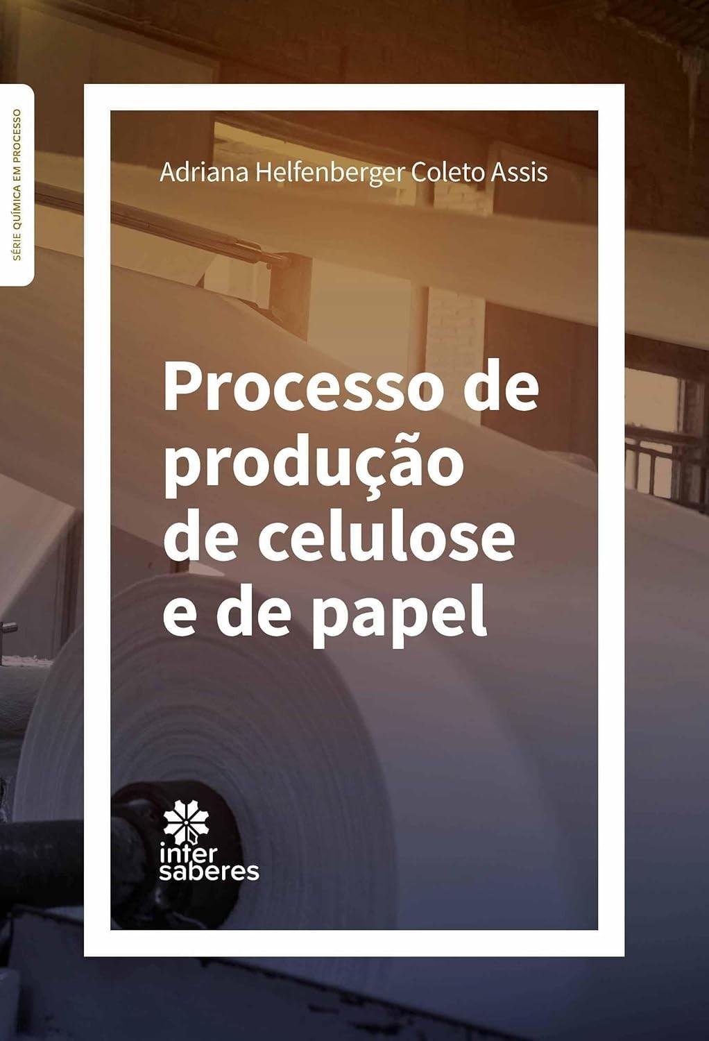 Desvende o Processo de Produção de Celulose e Papel: Da Natureza ao Seu Dia a Dia
