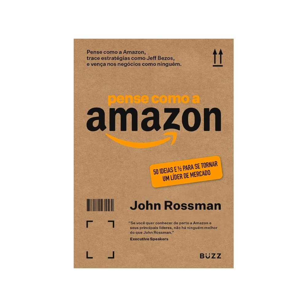 Pense Como a Amazon: O Guia Definitivo para o Sucesso nos Negócios