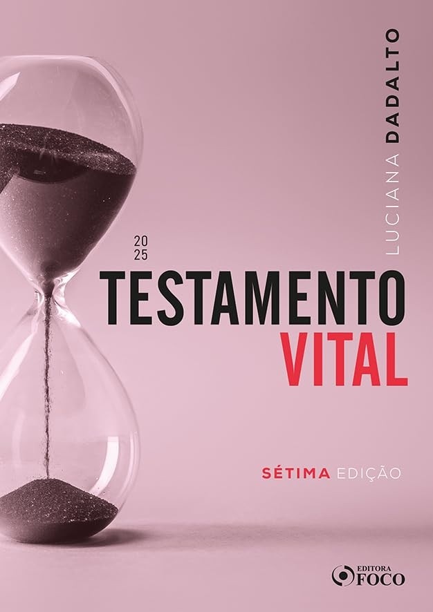 Testamento Vital 7ª Edição 2025: Garanta Sua Autonomia no Final da Vida