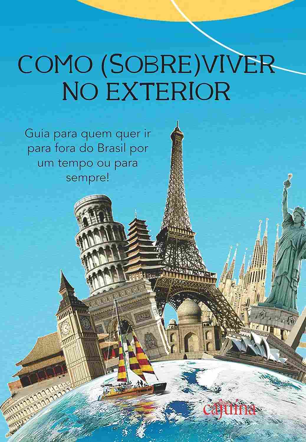Guia Essencial: Como Viver no Exterior e Realizar Seu Sonho de Morar Fora do Brasil